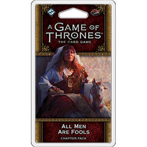 AGOT LCG 2nd Ed: All Men Are Fools MKCQZUUUBY |0|